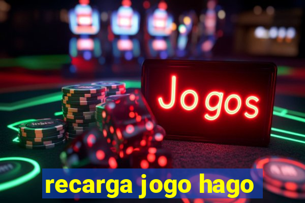 recarga jogo hago